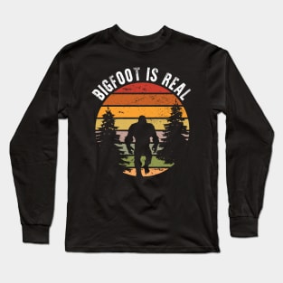 Bigfoot is Real - Funny Sasquatch Yeti Long Sleeve T-Shirt